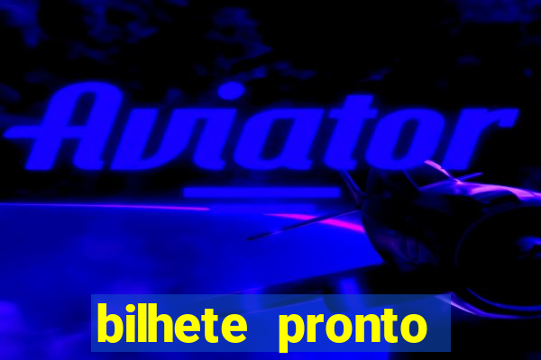 bilhete pronto futebol hoje